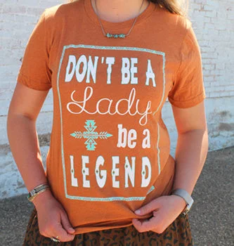 Burnt Orange Be A Legend Tee